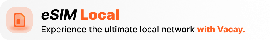 Local eSIM: Experience the local network with Vacay